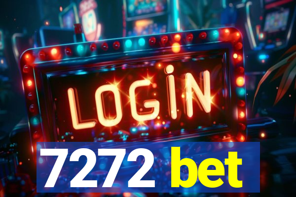 7272 bet